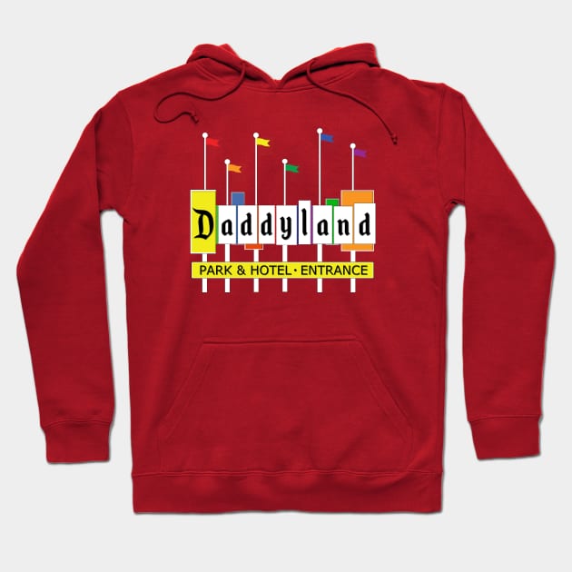 Daddyland Hoodie by EnchantedTikiTees